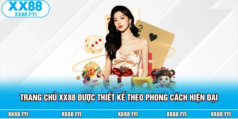 Trang chủ XX88 được thiết kế theo phong cách hiện đại