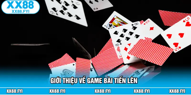 Đôi nét về game bài tiến lên 